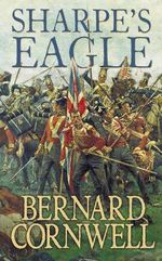 Sharpe's Eagle (Richard Sharpe's Adventure Series #2) Cornwell, Bernard Paperba Sharpe's Eagle (Richard Sharpe's Adventure Series #2) Cornwell, Bernard Paperba
