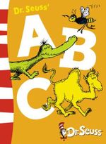 Dr Seuss' ABC : Dr. Seuss Blue Back Books - Dr. Seuss