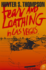 Fear and Loathing in Las Vegas : A Savage Journey to the Heart of the American Dream : Harper Perennial Modern Classics - Hunter S. Thompson