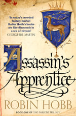 Assassin's Apprentice : The Farseer Trilogy : Book 1 - Robin Hobb