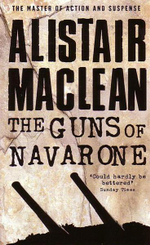 The Guns of Navarone - Alistair Maclean