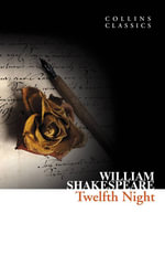 Twelfth Night : Collins Classics - William Shakespeare