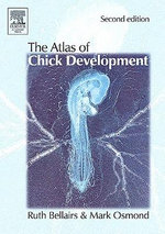 Atlas of Chick Development - Ruth Bellairs