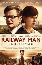 The Railway Man : Vintage War - Eric Lomax