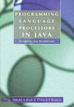 Programming Language Processors in Java : Compilers and Interpreters - David Watt