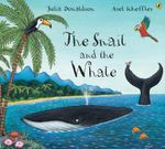 The Snail And the Whale - Julia Donaldson