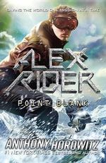 Alex Rider : Point Blank : Alex Rider Series : Book 2 - Anthony Horowitz