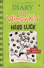 Hard Luck : Diary of a Wimpy Kid : Book 8 - Jeff Kinney