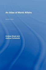 The Atlas of World Affairs - Andrew Boyd