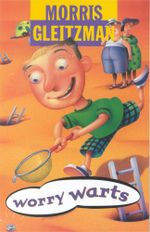 Worry Warts - Morris Gleitzman