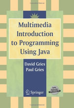 Multimedia Introduction to Programming Using Java - David Gries