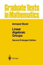 Linear Algebraic Groups : A Geometrical Introduction to Singularity Theory - Armand Borel