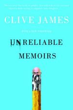 Unreliable Memoirs - Clive James