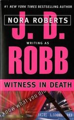 Witness in Death : In Death Series : Book 10 - J. D. Robb