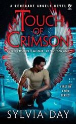 A Touch of Crimson : Renegade Angels Series : Book 1 - Sylvia Day