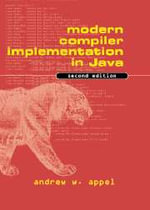 Modern Compiler Implementation in Java : Using Synopsys Design Compiler, Physical Compiler ... - Andrew W. Appel