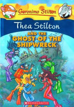 Thea Stilton and the Ghost of the Shipwreck : Geronimo Stilton : Thea Series Book 3 - Geronimo Stilton