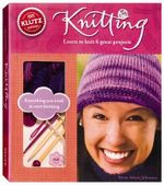 Klutz Knitting: Learn to Knit Six Great Projects : Klutz Series - Anne Akers Johnson