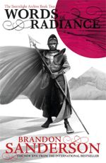 Words of Radiance : Stormlight Archive Series : Book 2 - Brandon Sanderson