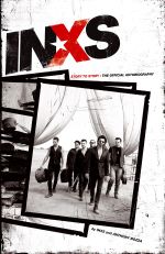 INXS : Story to Story : The Official Autobiography - Anthony Bozza