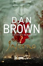 Inferno : A Robert Langdon Novel : Book 4 - Dan Brown
