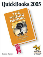 QuickBooks 2005 : The Missing Manual: The Missing Manual - Bonnie Biafore