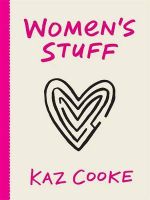 Women's Stuff - Kaz Cooke