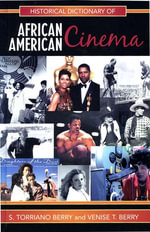 Historical Dictionary of African American Cinema - Torriano S. Berry