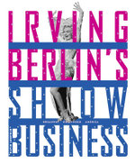 Irving Berlin's Show Business : Broadway-Hollywood-America - David Leopold
