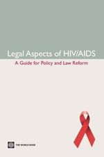 Legal Aspects of HIV/AIDS : A Guide for Policy and Law Reform - Katharina Gamharter