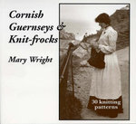 Cornish Guernseys & Knitfrocks - Mary Wright