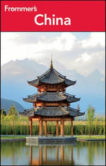 Frommer's China : Frommer's Complete Guides