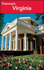 Frommer's Virginia : Frommer's Complete Guides - Bill Goodwin
