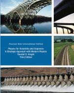 Physics for Scientists and Engineers : A Strategic Approach with Modern Physics : 3rd Edition - Randall D. Knight