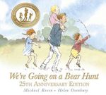 We're Going on a Bear Hunt : 25th Anniversary Edition - Michael Rosen