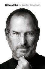 Steve Jobs : The Exclusive Biography - Walter Isaacson
