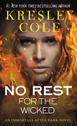No Rest for the Wicked : Immortals After Dark Series : Book 3 - Kresley Cole