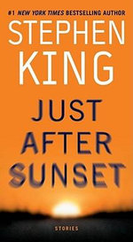 Just After Sunset : Stories - Stephen King