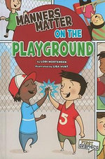 Manners Matter on the Playground - Lori Mortensen