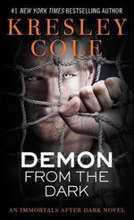 Demon from the Dark : Immortals After Dark Series : Book 10 - Kresley Cole