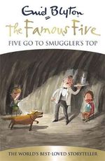 Five Go to Smuggler's Top 70th Anniversary Edition : The Famous Five : Book 4 - Enid Blyton