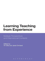 Learning Teaching from Experience : Multiple Perspectives and International Contexts - Viv Ellis