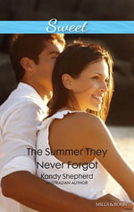 The Summer They Never Forgot - Kandy Shepherd