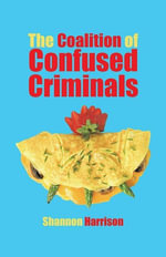 The Coalition of Confused Criminals - Shannon Harrison