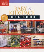 Baby & Kidspace Idea Book - Wendy Adler Jordan