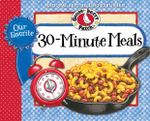 Our Favorite 30-Minute Meals Recipes Cookbook - Gooseberry Patch
