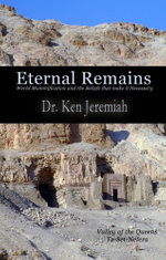 Eternal Remains : World Mummification and the Beliefs That Make It Necessary - Ken Jeremiah