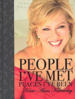 People I've Met, Places I've Been - Kerri-Anne Kennerley