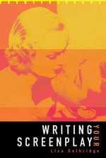 Writing Your Screenplay - Lisa Dethridge