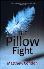The Pillow Fight - Matthew Condon